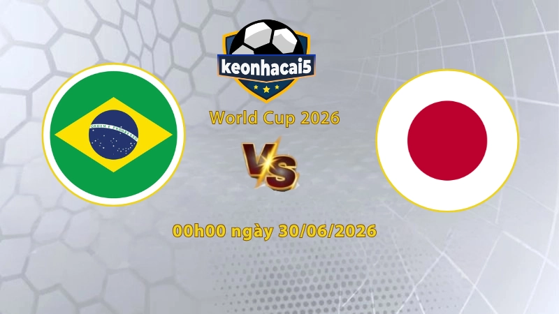 Soi kèo Brazil vs Nhật Bản, 0h00 ngày 30/6, World Cup 2026: Không khoan nhượng